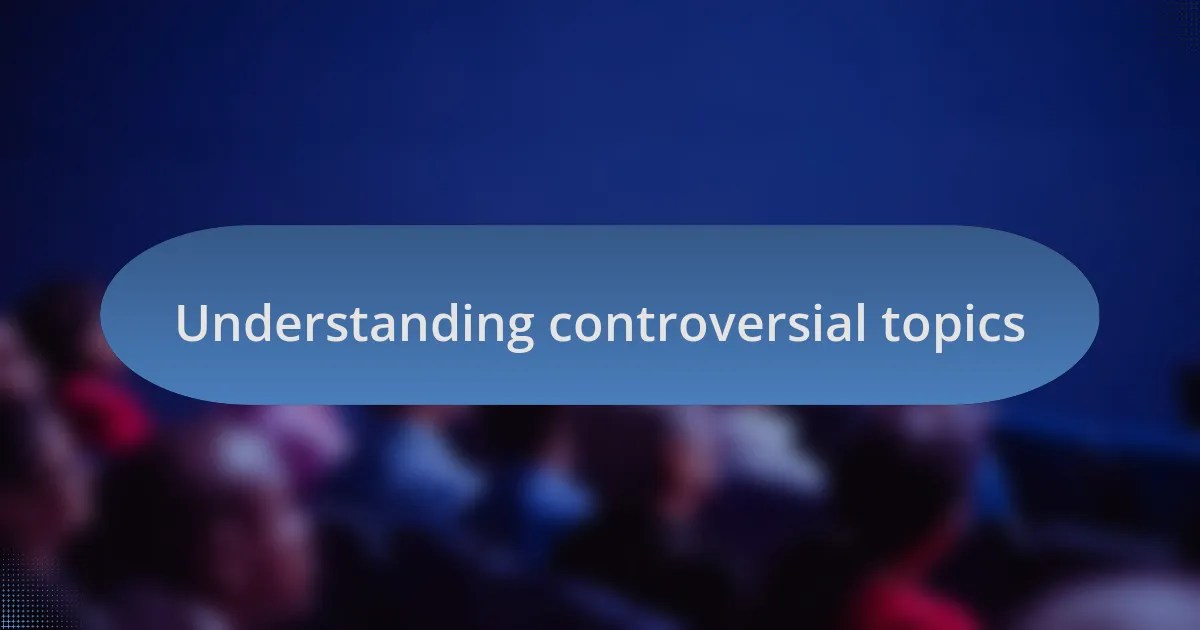 How I Address Controversial Topics Thoughtfully