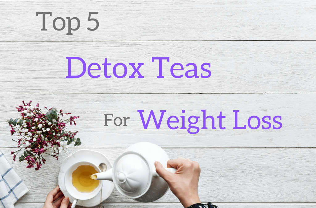Top 5 Detox Teas for Weight Loss in 2019 Fruity for Veggies