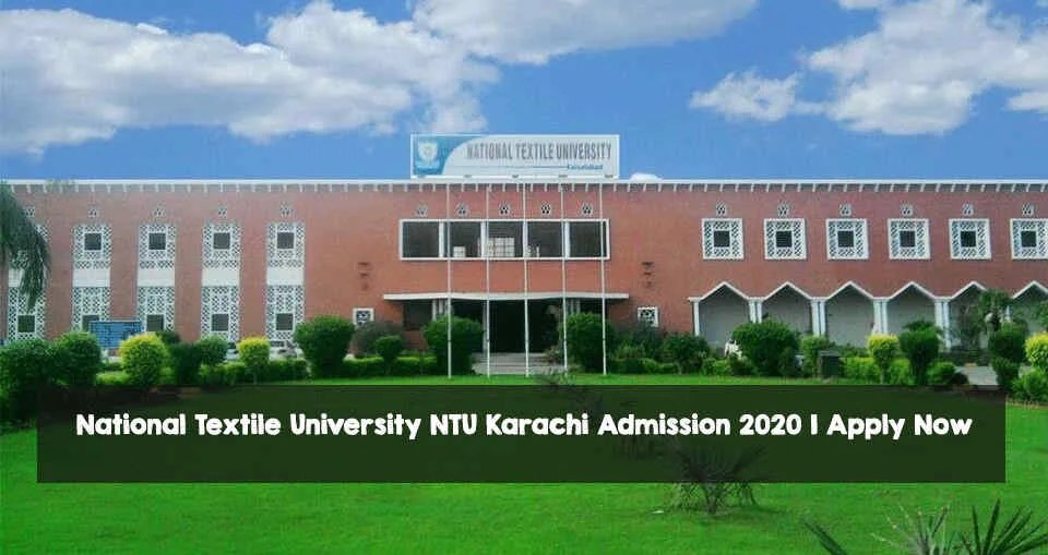 National Textile University NTU Karachi Admission 2020 Apply Now