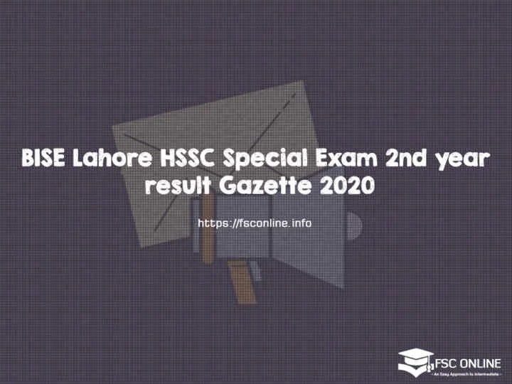 BISE Lahore HSSC Special Exam 2nd year result Gazette 2020