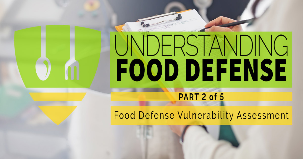 Food Defense Vulnerability Assessment Food Safety & Quality