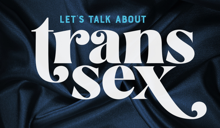 Let’s Talk About Trans Sex - Family Therapy Magazine