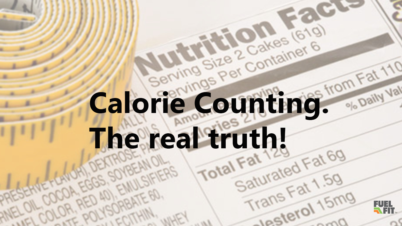 Calorie Counting is not the way to lose weight FuelFit