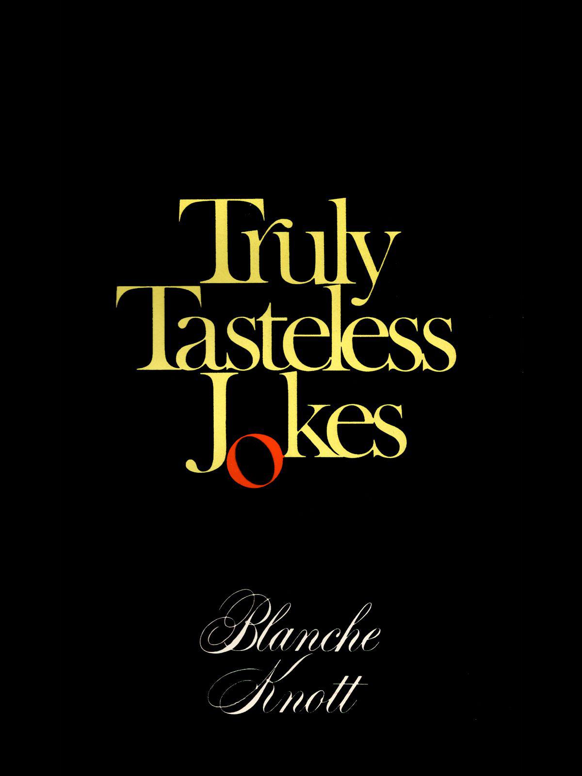 READ FREE Truly Tasteless Jokes One online book in english All