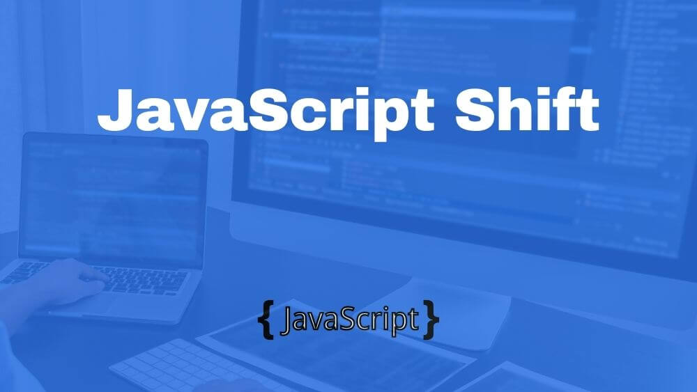 The Power Of JavaScript Shift A Comprehensive Guide