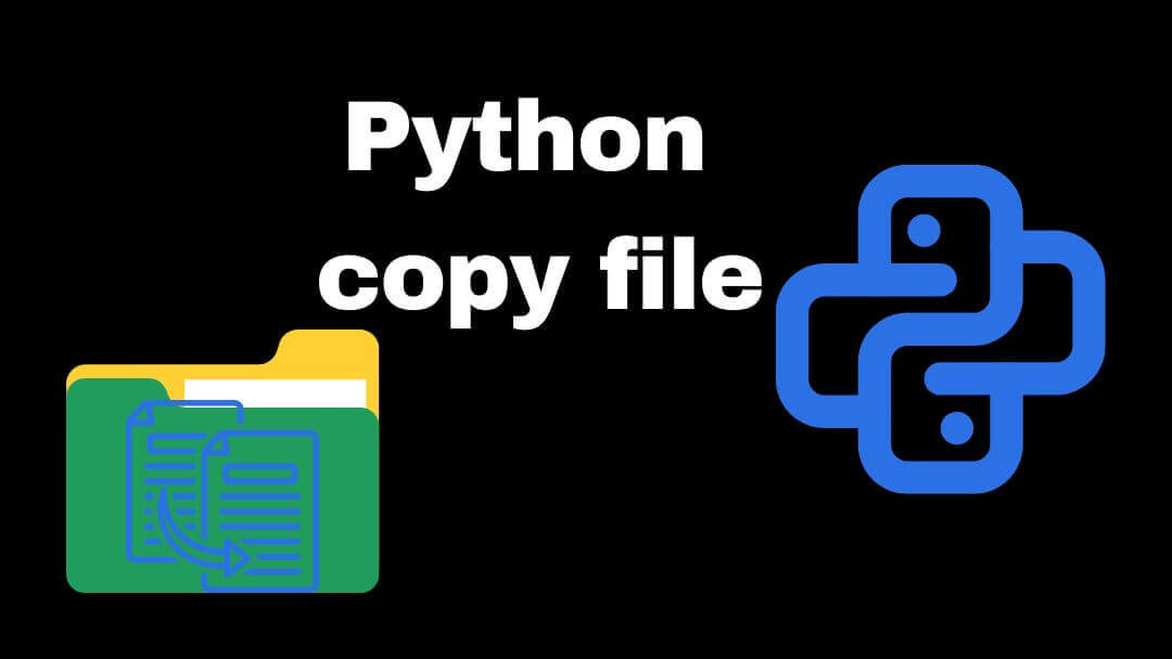 Python Copy File An Easy Comprehensive Guide