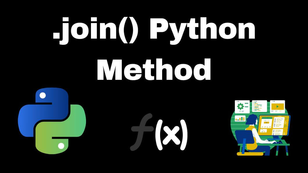 Mastering The .join Python Method A Comprehensive Guide