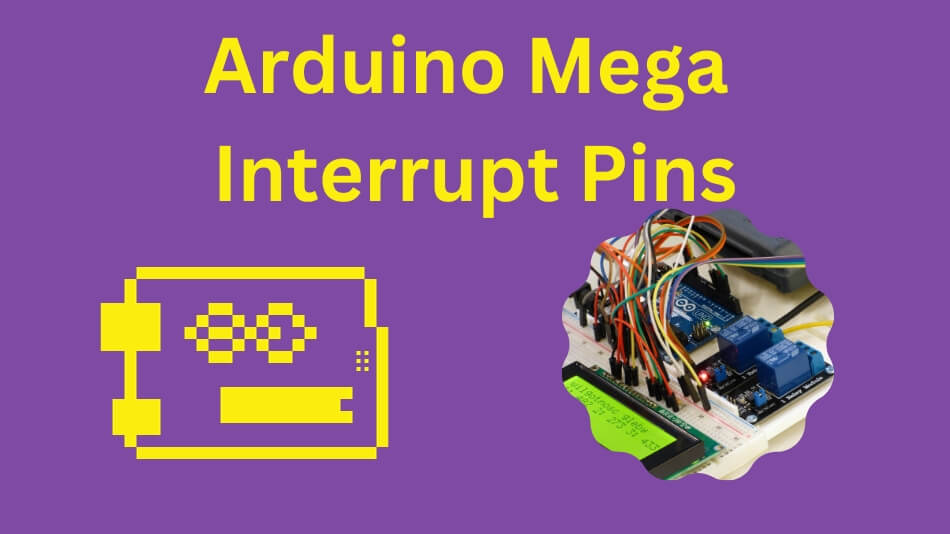 Arduino Mega Interrupt Pins Exploring The Potential