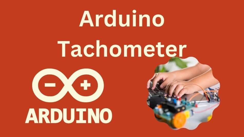 Unlocking The Potential Of An Arduino Tachometer A Comprehensive Guide