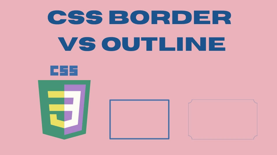 CSS Border Vs Outline Understanding The Key Differences