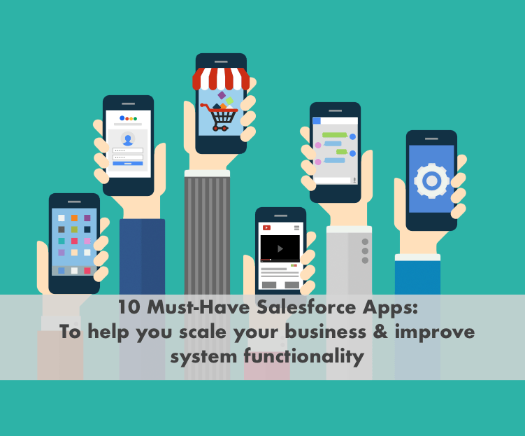 10 musthave Salesforce Apps to help scale your business & increase