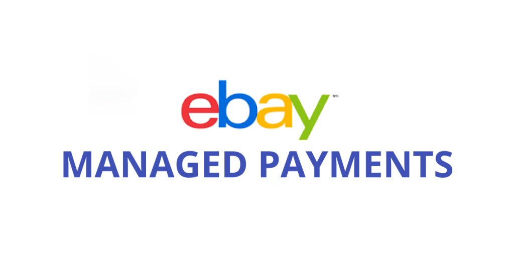 eBay Managed Payments Changes to Seller fees and how it affects you