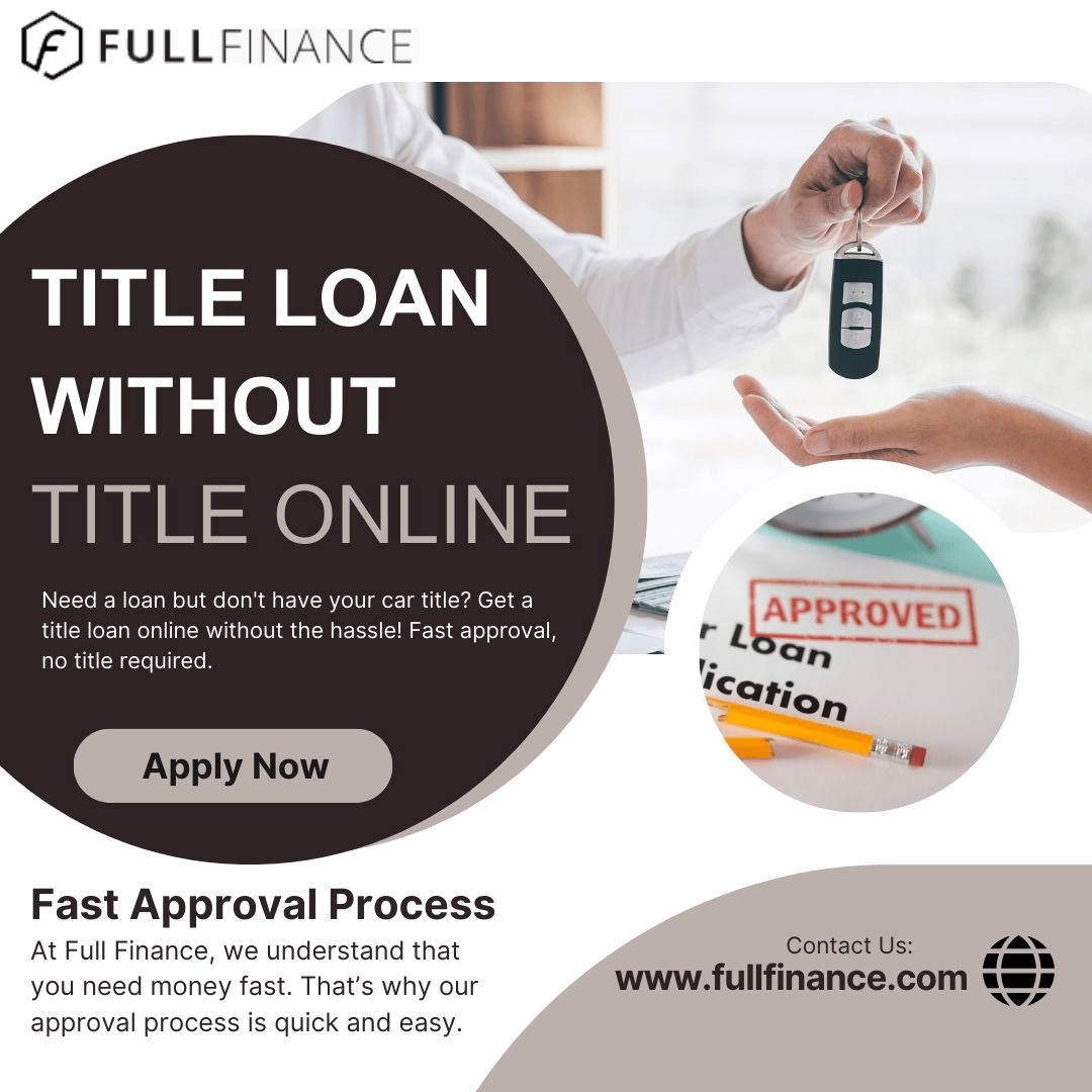 can i get a title loan with a financed car in texas Fullfinance