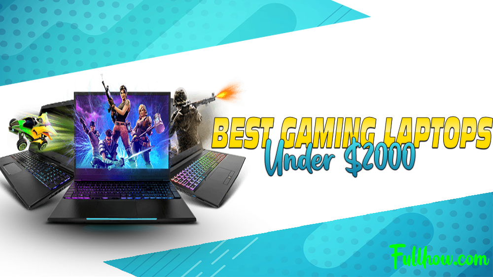 Best Gaming Laptops Under 2000 in 2024