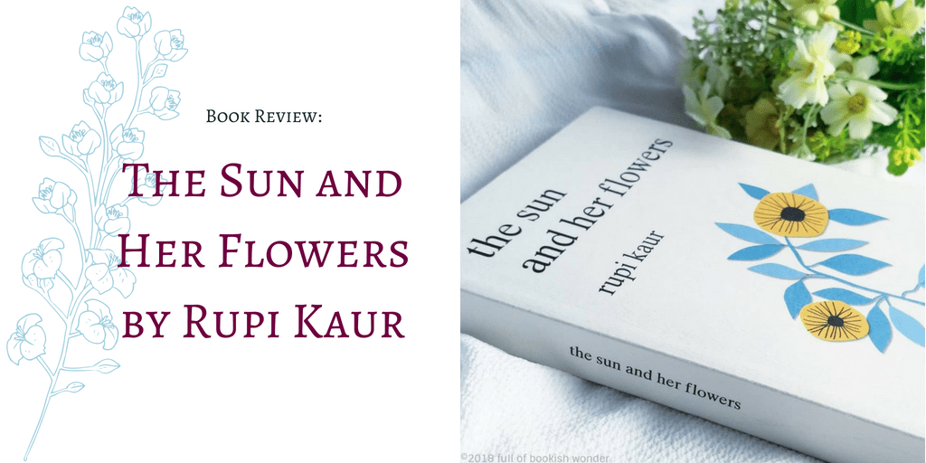 Book Review The Sun and Her Flowers by Rupi Kaur full of bookish wonder