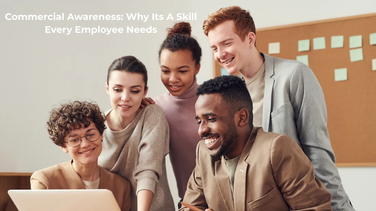 Commercial Awareness Why It’s a Skill Every Employee Needs