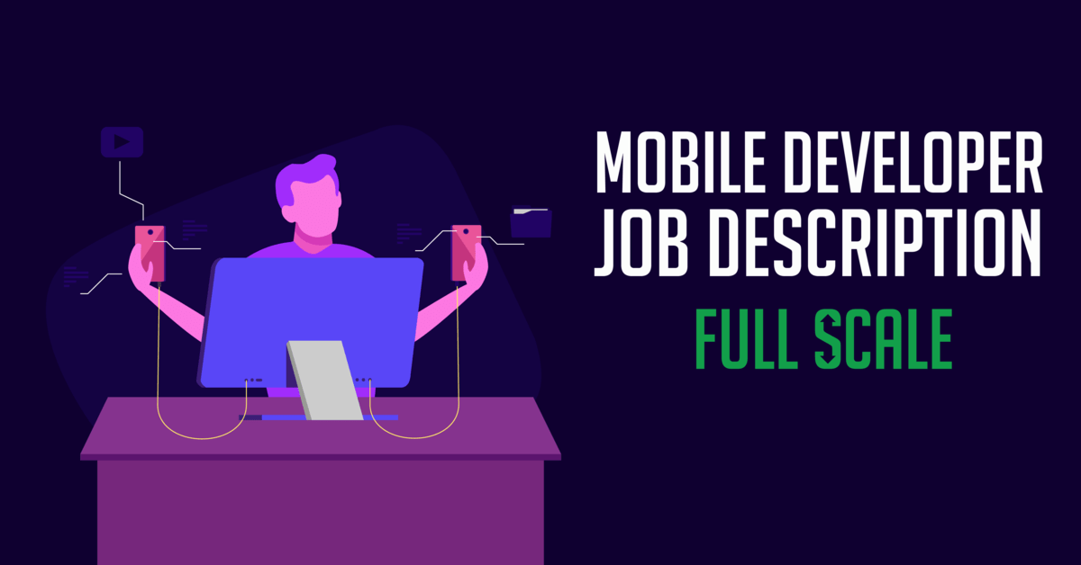 Mobile Developer Job Description Full Scale