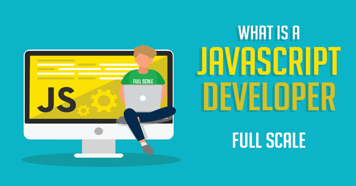 What is a JavaScript Developer?