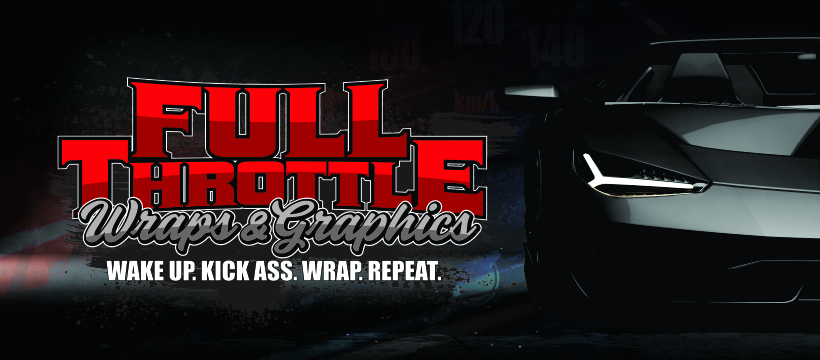 We’re Switching Gears to Full Throttle Wraps & Graphics