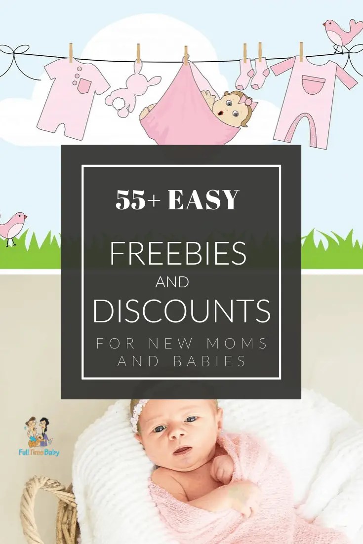 55+ Easy Freebies And Discounts For New Moms And Babies Full Time Baby
