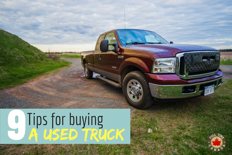 9 Tips For Buying A Used Truck Full Time Canada