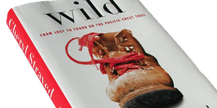 Wild: A Journey from Lost to Found by Cheryl Strayed – review