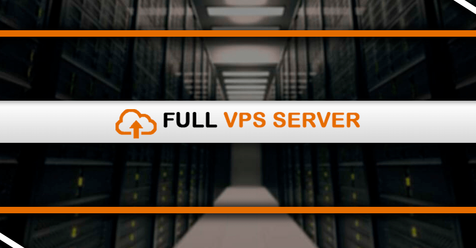 Order Your Best VPS Full VPS Server