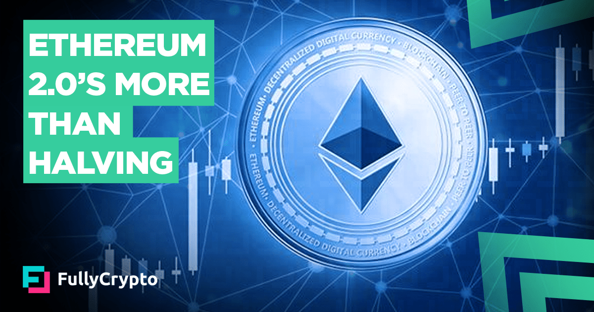 Ethereum to Get its Own MoreThanHalving with Ethereum 2.0