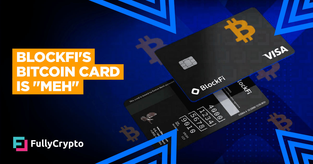 BlockFi’s Bitcoin Rewards Credit Cards is a Bit “Meh”