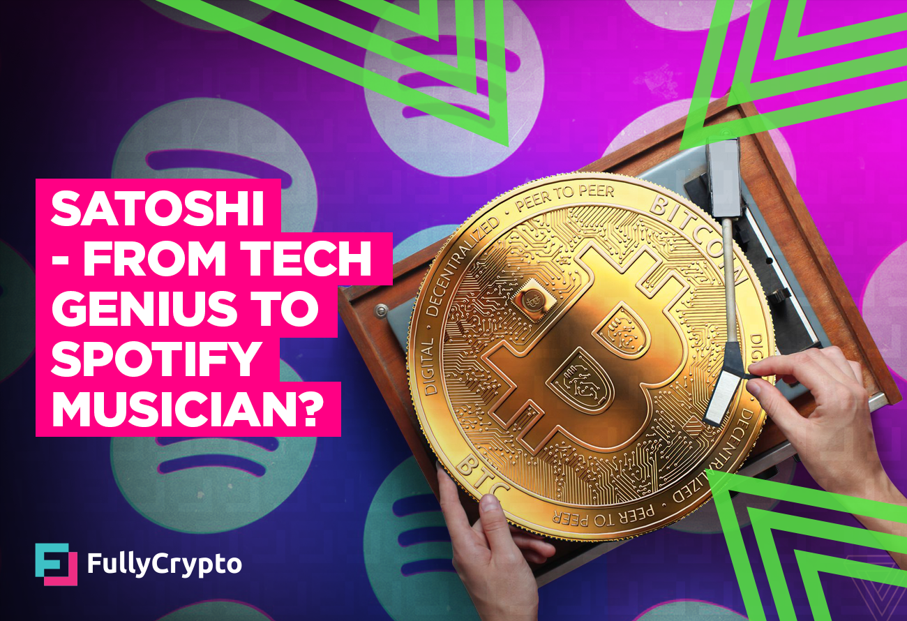 Satoshi Nakamoto From Tech Genius to Spotify Musician?