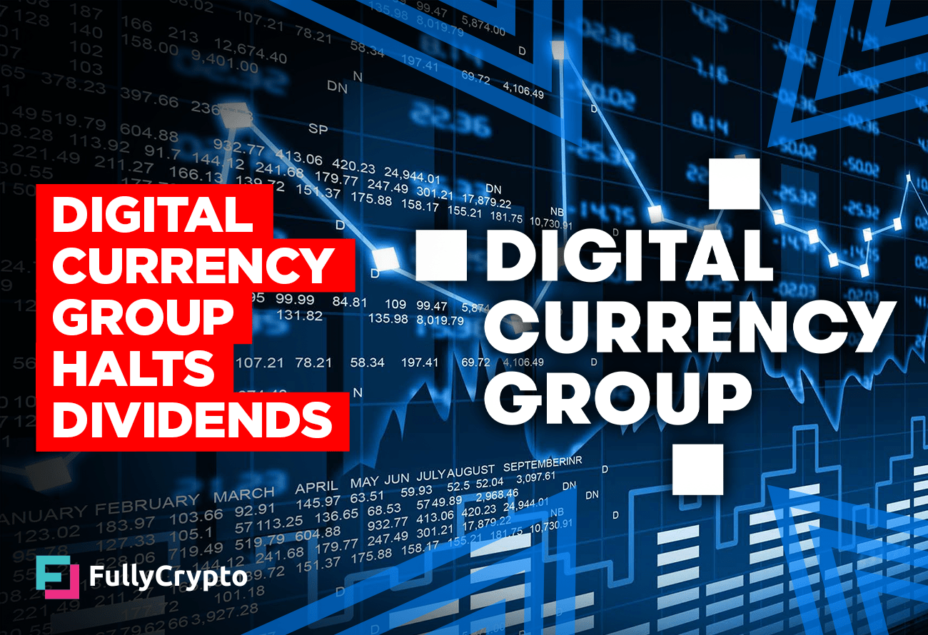 Digital Currency Group Halts Dividends