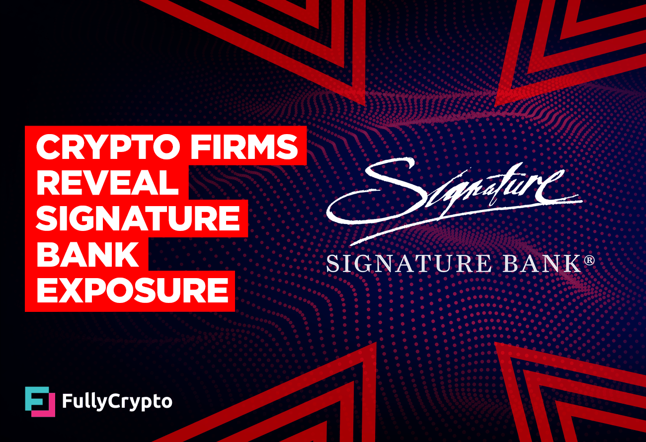 Multiple Crypto Firms Reveal Signature Bank Exposure