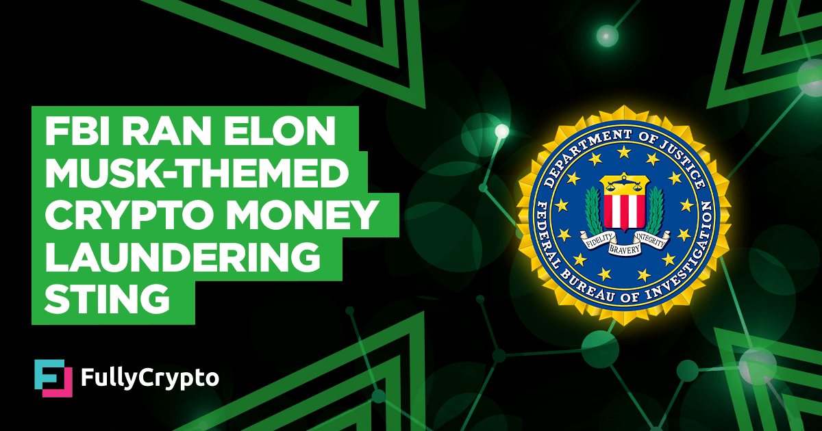 FBI Ran Elon Muskthemed Crypto Money Laundering Sting