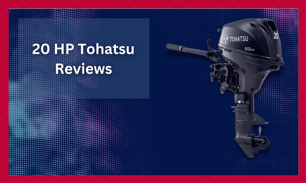 20 HP Tohatsu Reviews Is It Worth Buying? FuncFish
