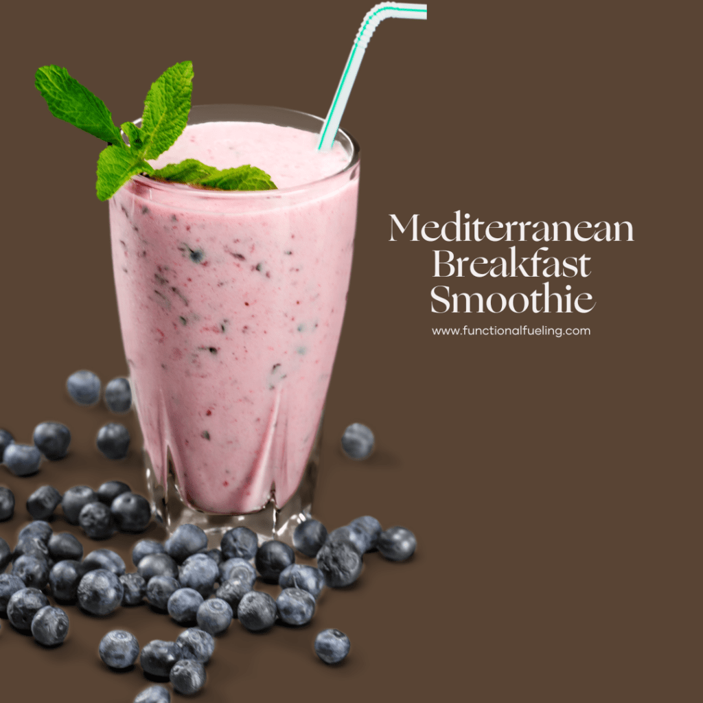 Mediterranean Diet Breakfast Smoothie Functional Fueling Nutrition