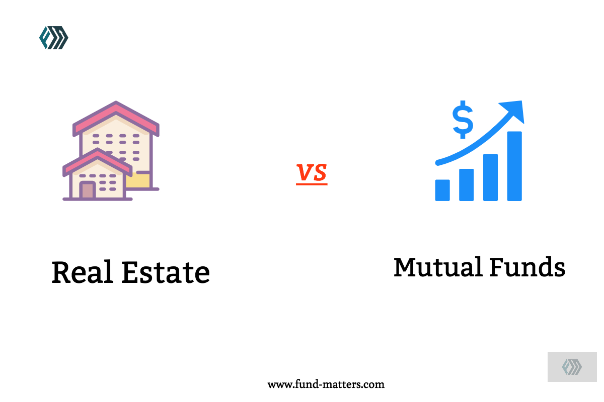 Mutual Funds v/s Real Estate… Fund Matters