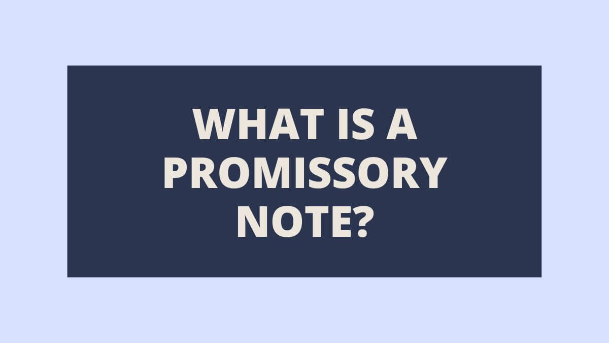 What is a Promissory Note? Fundamentals of Accounting