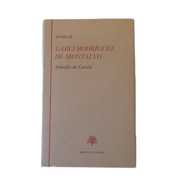 RODRÍGUEZ DE MONTALVO, Garci Tomo II. Amadís de Gaula, Libro tercero