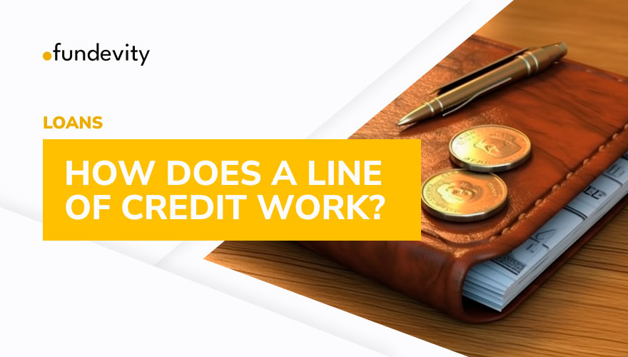 Line of Credit All You Need to Know Fundevity