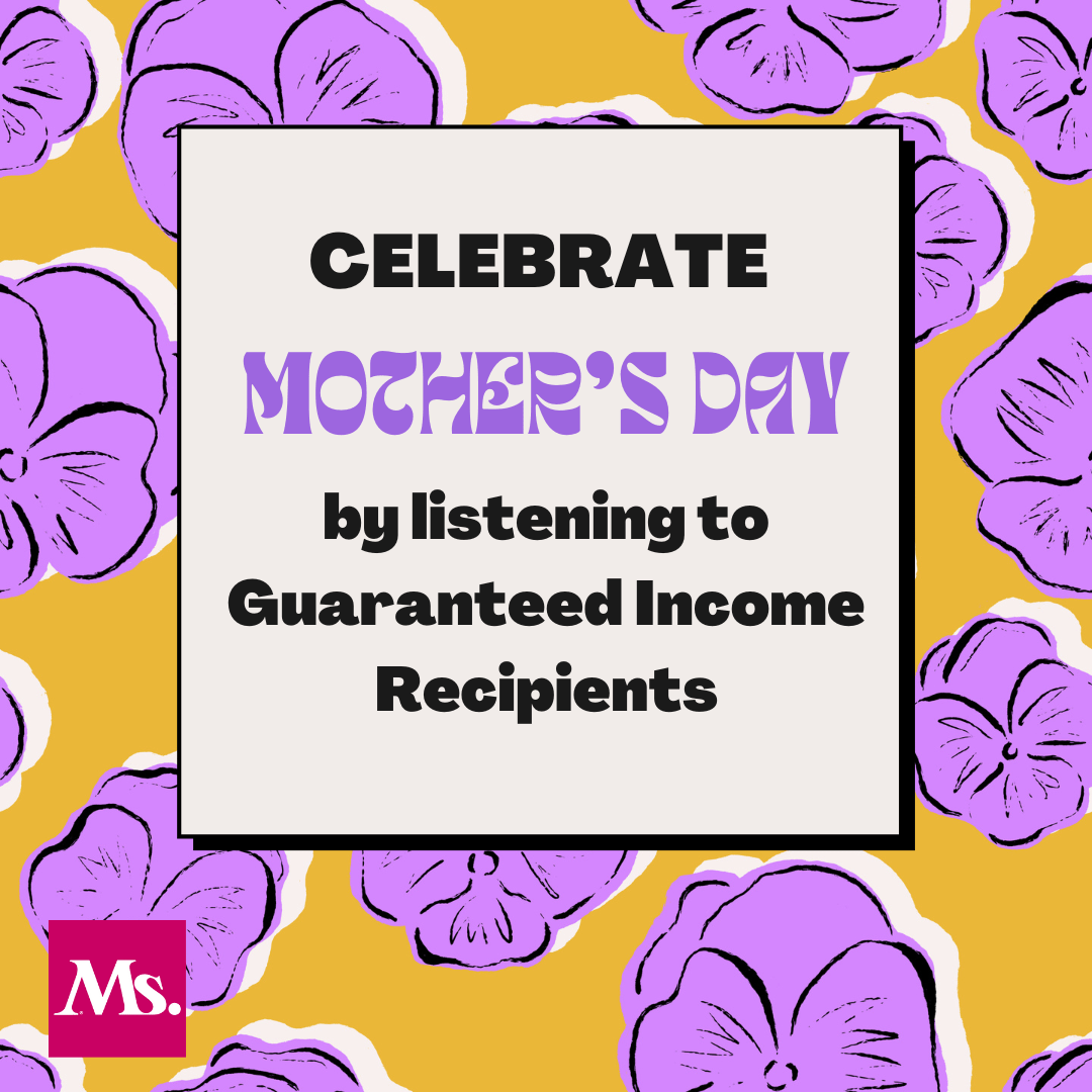 Celebrate Mother’s Day by Listening to Guaranteed Recipients