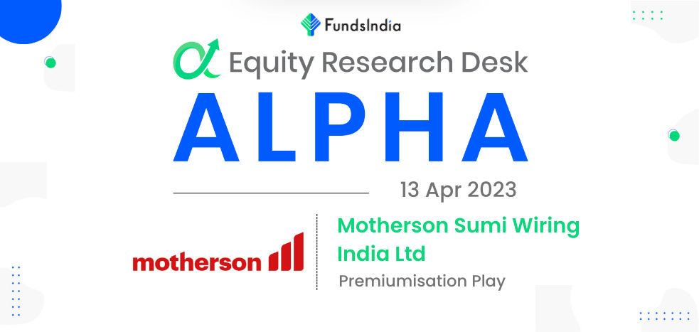 Alpha | Motherson SUMI Wiring India Ltd. - Equity Research DeskInsights
