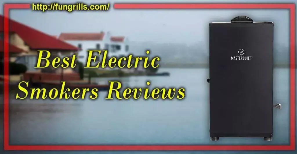 Top 10 Best Electric Smokers Consumer Reports 2023