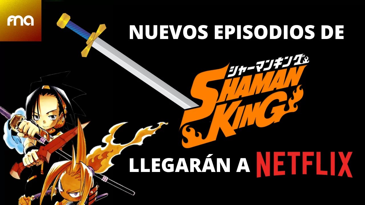 Nuevos episodios de Shaman King llegarán a Netflix FUNiAnime LA