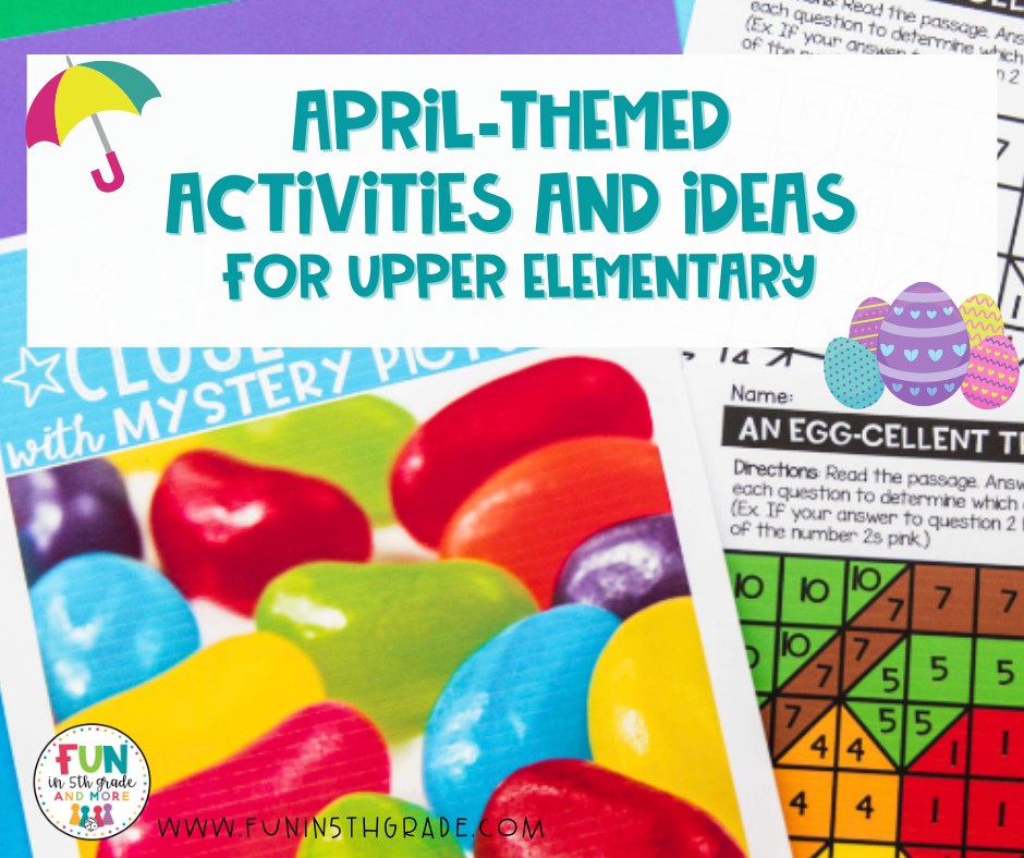 April-Themed Activities and Ideas for Upper Elementary - Fun in 5th