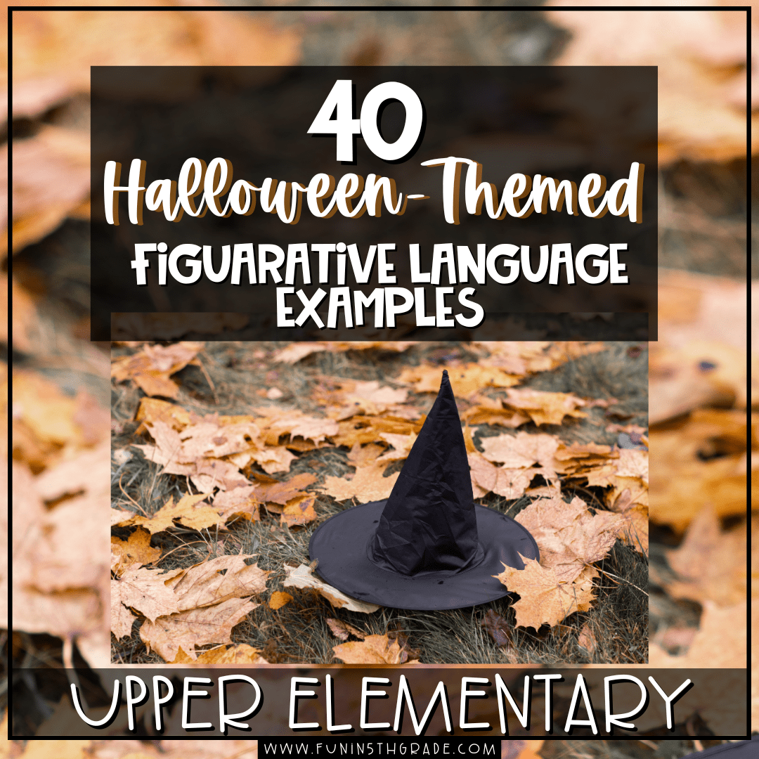 40 Halloween-Themed Figurative Language Examples - Fun in 5th Grade & MORE