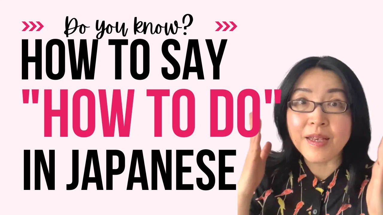 How to say "How to do" in Japanese FUN Japanese Learning