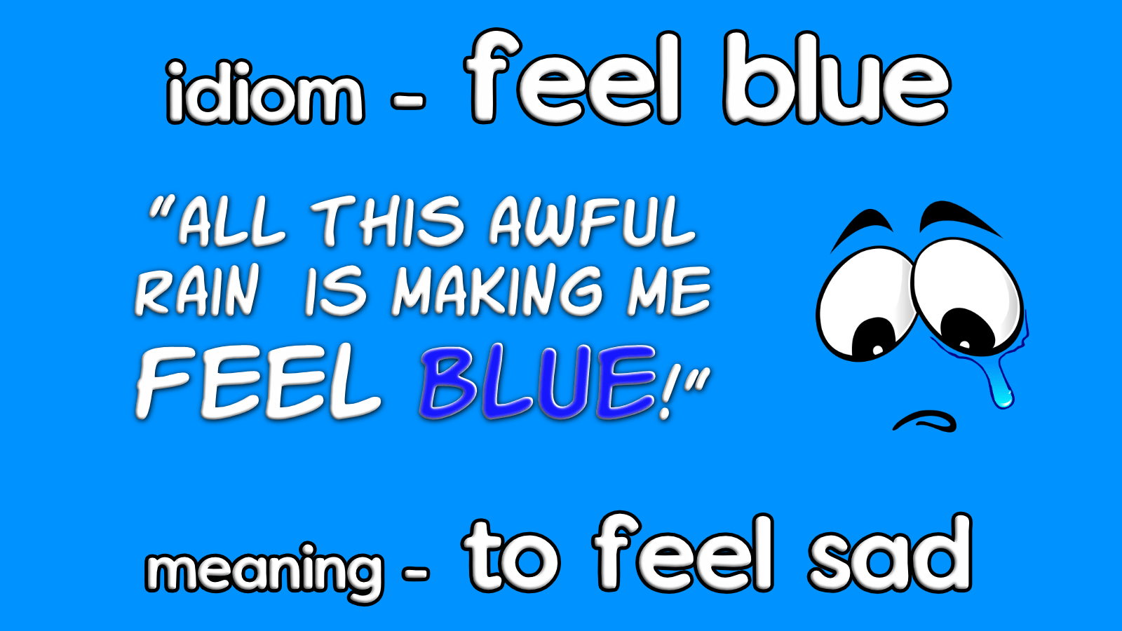 Idiom Feel Blue Funky English