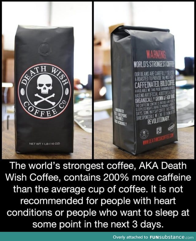 The world's strongest coffee, aka Death Wish Coffee FunSubstance