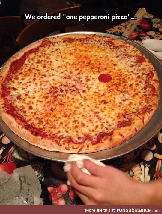 I'll Have One Pepperoni Pizza, Please FunSubstance