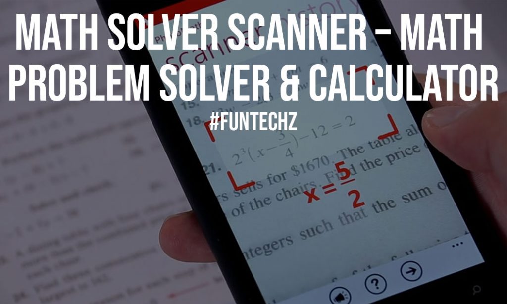Math Solver Scanner Math Problem Solver & Calculator FunTech